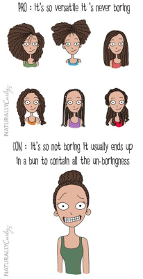 lepoisonedchocolates:  ashprincessmidna:   THE PROS AND CONS OF NATURAL HAIR  This explains everything about living with curly hair.  it’s cute, but why is she so light-skinned? 