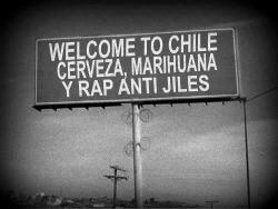 la-revolucion-comienza-ahora:  Welcome to Chile, bitchs!