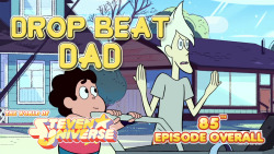 the-world-of-steven-universe:    “DROP BEAT DAD” IS AVAILABLE NOW!!!   