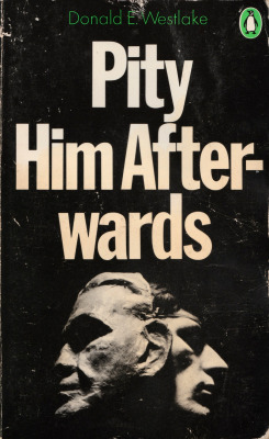 Pity Him Afterwards, by Donald E. Westlake (Penguin, 1970). From a second-hand bookshop in Sedbergh, Cumbria.