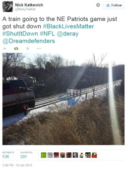 iwriteaboutfeminism:  Protesters in Boston stalled a train headed for the New England Patriots football game for four and a half minutes in solidarity with Ferguson and Michael Brown. Saturday, January 10th 