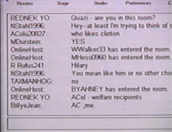 contac:  An AOL chat room in the mid-90s.  As you can see from AColu20827 and REDNEK YO’s exchange, online political discourse hasn’t changed in over 20 years.