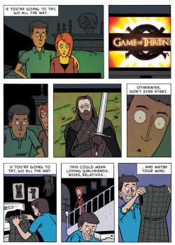 wecansexy:  keen-incisions:  zenpencils:  CHARLES BUKOWSKI: Roll the Dice.  #did this comic literally encourage leaving your wife and job and house to become ned stark  IM LAUGHING SO HARD W -wHAT 