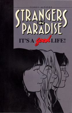 Strangers In Paradise: It’s A Good Life, by Terry Moore (Abstract Studio, 1996). From a charity shop in Nottingham.