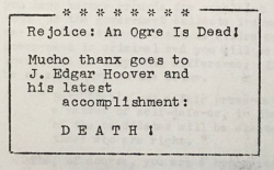manuvers:  nokiabae: hi, did you know this is how gay anarchists commemorated J. Edgar Hoover’s death? The “Faggots and faggotry” in that cursive font is sending me 