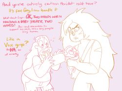 sketchedatrocities:  I feel Greg would be a much more hands on parent in this universe. I mean would you feel comfortable leaving your child alone with Jasper and Peridot? Lapis maybe, but those two? I’d be worried. So, Mumswap AU comics.  I’ve seen