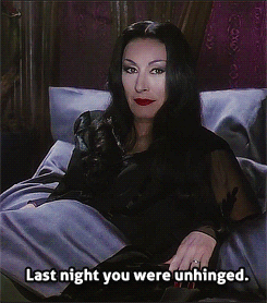I will always be looking for my Morticia.