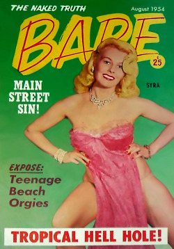 burleskateer:  Syra Marty graces the cover of the August ‘54 issue of ‘BARE’ magazine; a popular 50’s-era Men’s Pocket Digest.. 