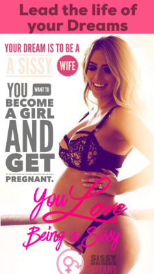 sissymelissa2:  You never wanted to be a mere boy.  You’d rather be a Girl so you can meet at Alpha male, be his Sissy Wife, get bred daily until you are pregnant and be mother to his children. |   Sissy Melissa 🌸🌼