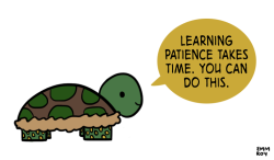 positivedoodles:  requested by babyturtle-ducksesI like this one because I’m a super impatient person, and dealing with it is like “alright, I’m going to try to be less impatient.WHY AM I NOT MORE PATIENT YET?!haha, darn, I just failed again.” 