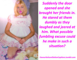 howtohumiliateasissy: “She made me dress up like this”, he fumbled desperately. That made them laugh even louder and she showed him the webcam film, now on Facebook, showing him furtively dressing up in baby clothes, and diapering himself, thinking