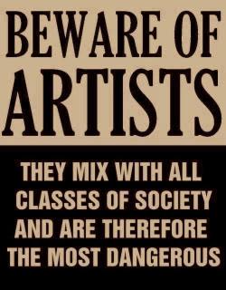 lostupnorth:  “Beware of Artists” - Actual poster issued by Senator Joseph McCarthy in 1950s, at height of the red scare.   Oh hey, nil nove su sole.