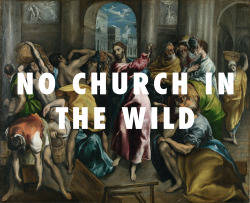 flyartproductions:  What’s a mob to a lord Christ Driving the Traders from the Temple (c.1600), El Greco / No Church In The Wild, Kanye West &amp; Jay-Z feat. Frank Ocean 