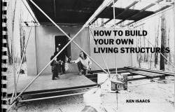 booksfromthefuture:  How to build your own living structures – Ken Issacs
