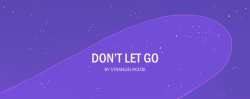 strangelykatie:  I finally got around to updating ‘Don’t Let Go’! I tried to push myself as much as possible. Still a little rough as I’ll be entering the finished version in something later this year. Fingers crossed! 