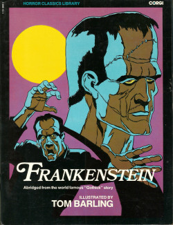 Horror Classics Library: Frankenstein retold from Mary Shelley&rsquo;s novel and illustrated by Tom Barling (Corgi, 1976). From a charity shop in Nottingham.