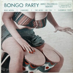 Mike Pacheco Sextet - Bongo Party