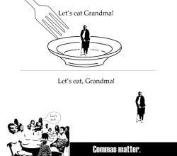 saramcclarinet:  thewrittenmagic:  beben-eleben:  Punctuation Matters by The Visual Communication Guy  I’ll never understand writers who don’t care about punctuation. It adds control,  clarity, meaning, and variety.    My English major ass appreciates