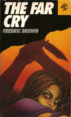 The Far Cry, by Fredric Brown (Black Lizard Books, 1979). From The Last Bookstore in Los Angeles.