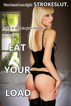 sissy-stable:  Re-blog if you have ever eaten your load :)