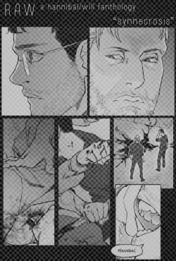 ~RAW: A HannibalWill Fanthology - Now on Kickstarter~If you’re a Hannibal fan who loves Hannigram and you want a rad Hannigram fanbook full of art, comics, and fic, here it is! I contributed a 10 page post S3 comic, and I’ve seen some of the other