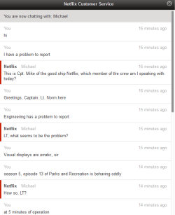 lordticklefish:  sherkeys:  A Netflix spokesperson confirmed to The Huffington Post that this incredible, “Star Trek”-laden back-and-forth between a subscriber and a customer service representative is indeed real.  I now want a job with Netflix. 