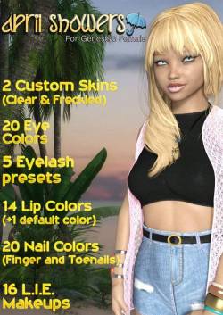  April Showers G3F  http://www.renderotica.com/store/sku/59307_April-Showers-G3F&ldquo;April  Showers&rdquo; is a brand new Character pack for Genesis 3 Female and is  loaded with options to help make your next renders rise above the rest!