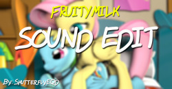 Greetings!Over the past couple of days, I decided to look a bit more into some of the SFM pony porn animations and I thought to myself&hellip; these really could use some sounds! So without further adieu, I present you THREE sound edits of Fruitymilks