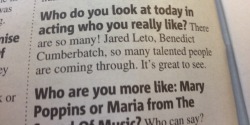 londonphile:  sherlockingmyhouse:  Interview with Julie Andrews in the Metro lists Benedict as an actor she really likes. Well, he is practically perfect in every way ;)  The Julie Andrews?!  :D