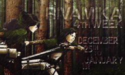 rivamikaweek:  Get ready…RivaMikaWeek Cycle 4 will take place from December 25th, 2014 to January 1st, 2015! Prepare to write, draw, edit - whatever it is that you would like to provide in support of our beautiful ship! A temporary change we will