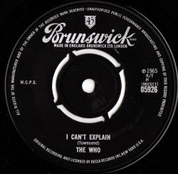 lpcoverart:  THE WHO I Can’t Explain 1965 UK BRUNSWICK RECORDS 7” VINYL SINGLE 05926 buy it here: http://cgi.ebay.co.uk/ws/eBayISAPI.dll?ViewItem&amp;item=141250053457