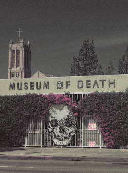 fuckingdingus:  losangelesallday:  #4 - Museum of Death The Museum of Death is a self guided tour, lasting approximately 45 minutes to an hour, but those who can stomach it may stay as long as they’d like. At ฟ a ticket (with free parking), you can