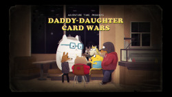 Daddy-Daughter Card Wars - title carddesigned by Steve Wolfhardpainted by Joy Angpremieres Thursday, July 7th at 7:30/6:30c on Cartoon Network