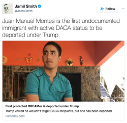liberalsarecool: the-movemnt:  Juan Manuel Montes may be the first “DREAMer” deported under Donald Trump Federal authorities deported 23-year-old California resident Juan Manuel Montes, who has lived in the U.S. since the age of nine and twice received