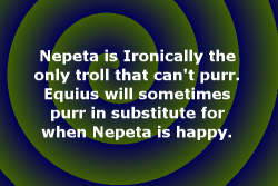 homestuckfluffcanons:   Nepeta is Ironically the only troll that can’t purr. Equius will sometimes purr in substitute for when Nepeta is happy. Suggested by thenightmarebeforehomestuck 