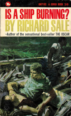 Is A Ship Burning, by Richard Sale (Corgi, 1965)From a box of books bought on Ebay.