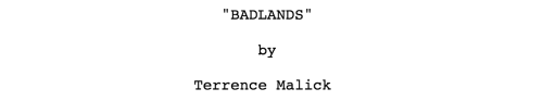 criterioncloset:FROM SCRIPT TO SCREEN ↳ BADLANDS (1973) dir. Terrence Malick