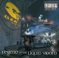 10 YEARS AGO TODAY |12/10/02| The GZA released his fourth album, Legend of the Liquid Sword, on MCA/Universal Records.