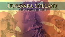 &ldquo;Lucavara Sollant&rdquo;This is a final fusion of &ldquo;Lucaire,&rdquo; &ldquo;Solrava&rdquo; and &ldquo;Lostrael,&rdquo; who themselves are fusions of Lucatiel   Solaire, Solaire   Ostrava, and Ostrava   Lucatiel, respectively. You can check out