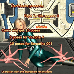 A new set in the parasite attack series by DarkDesire! This time Victoria fights for her life! What you&rsquo;ll have : - 5 poses for V4 - 5 poses for first serpatha 001 - 5 poses for second serpatha 001Also this product is 50% off until 7/31/2015!Fight