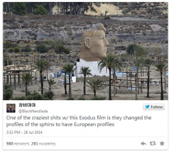 gabzilla-z:   Did Ridley Scott’s “Exodus” movie give the Sphinx a white/European makeover? The backlash against Ridley Scott’s Exodus is gathering momentum. After Noah’s mixed reception earlier this year, more and more people are sick