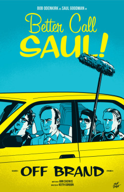 mattrobot: Better Call Saul Season 3 Episode 6 “Off Brand” poster by Matt Talbot What’s that? A Saul Goodman sighting?! I love that it came with Kid Kubrick and the college film team in tow. Awesome. 