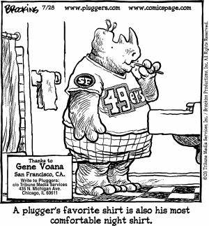 Say hello to Pluggers, a newspaper comic that frequently shows its characters in their underwear! Here we see a Rhino wearing Plaid Boxer Shorts. I forget the rhino’s name, but I’ll find it out soon. 