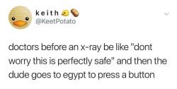 ambris:  iridepigs:  twinkcommunist: In case anyone’s wondering is because getting an x ray once is so barely harmful that it rounds to zero  but standing in front of an x ray emitter 40 hours a week for years will definitely kill you  If I go to the