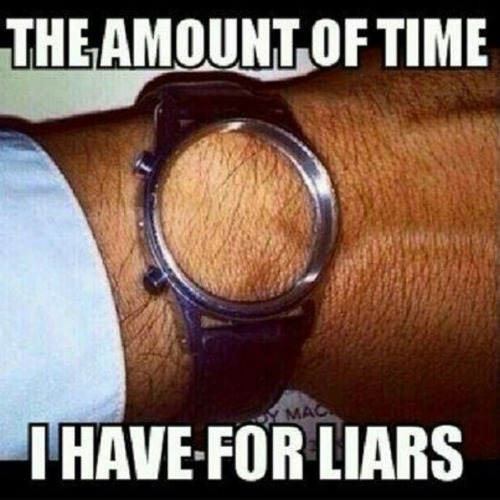 Image result for the amount of time i have for liars