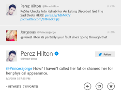 jungwildeandfree:  parrior:  How dare you Perez Hilton. How dare you. Stop acting so innocent. Perez Hilton has insulted kesha’s appearance many times leaked private photos of kesha, invading her privacy caused her to break down crying right before