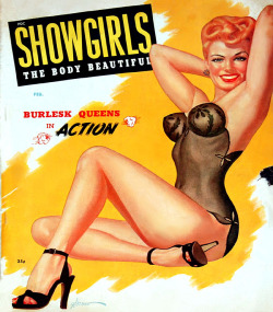 burleskateer:   ‘SHOWGIRLS’ magazine (Vol.1 - No.7); published in February of 1947.. Pinup Cover Art by George Gross  