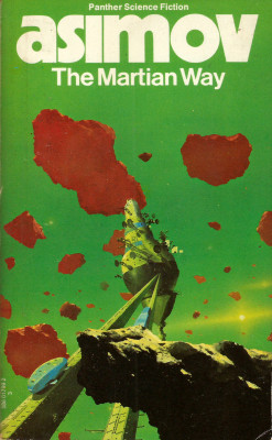The Martian Way, by Isaac Asimov (Panther, 1974).From a charity shop in Nottingham.