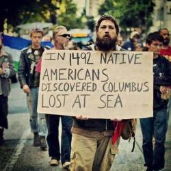 ladymosca:  &ldquo;En 1492 los nativos americanos descubrieron a Colón perdido en el mar&rdquo;. vía Sus Scathach