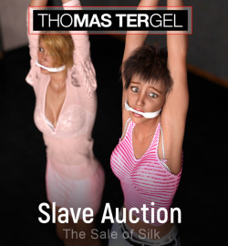 Thomas Tergel is at it again! One beauty is forced to strip and is bid upon at a slave auction&hellip;what will happen in this huge 531 page collection?! Find out today!Slave Auction-The Sale Of Silkhttp://renderoti.ca/Slave-Auction-The-Sale-Of-Silk